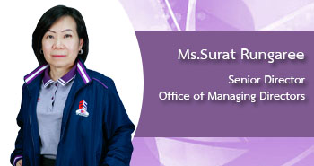 Ms.Surat Rungaree Senior Director Office of Managing Directors